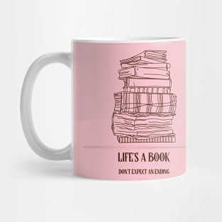 LIFES A BOOK DON'T EXPECT AN ENDING ABSURDIST LITERATURE Mug